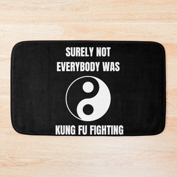 Item preview, Unleash Your Inner Warrior: Surely Not Everybody Was Kung Fu Fighting  designed and sold by limos.