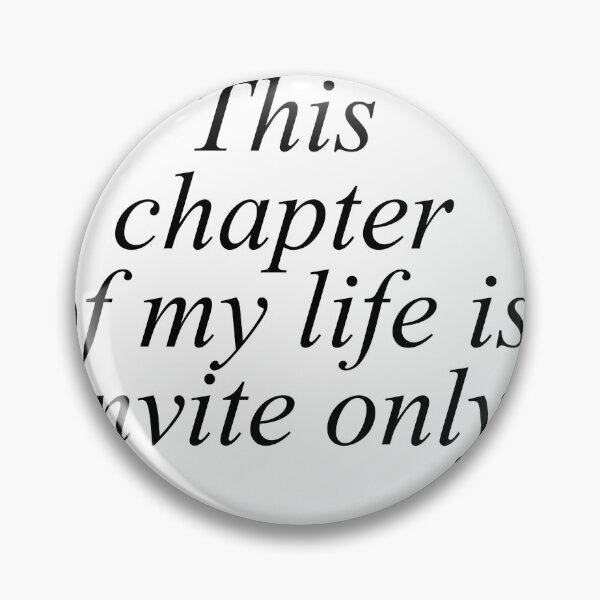 Item preview, This chapter of my life is invite only designed and sold by Profashionall.