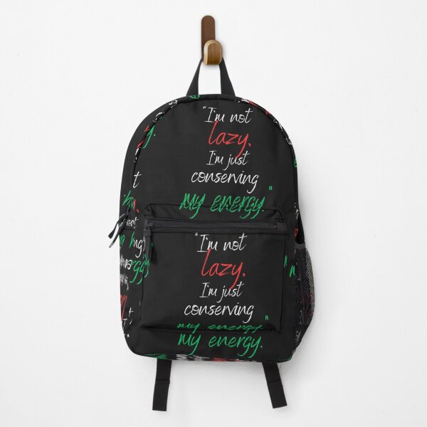 Item preview, "I'm not lazy, I'm just conserving my energy." designed and sold by Randy403.
