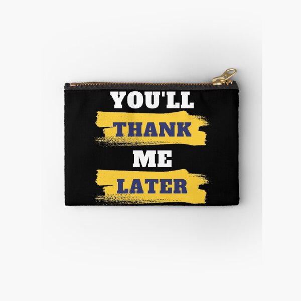 Item preview, You'll Thank Me Later designed and sold by Tshirt-Zone.