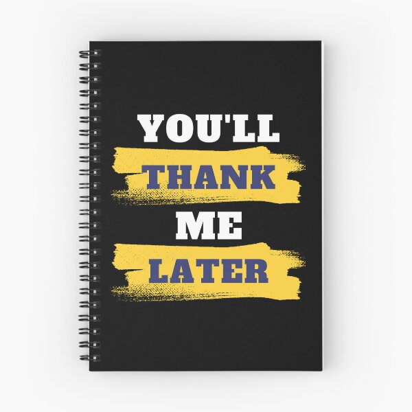 Item preview, You'll Thank Me Later designed and sold by Tshirt-Zone.