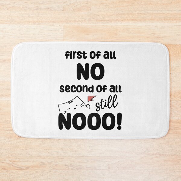 Item preview, First of all NO second of all still NO designed and sold by yudoodliez.