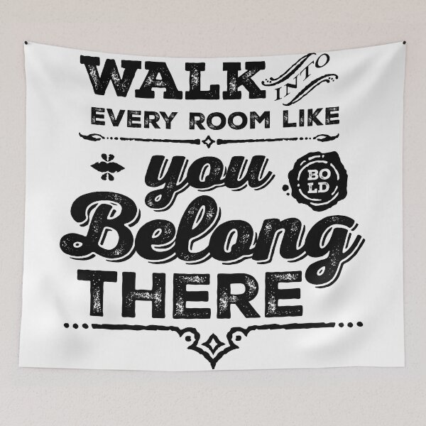 Item preview, Walk Into Every Room Like You Belong There designed and sold by JakeSellsArt.