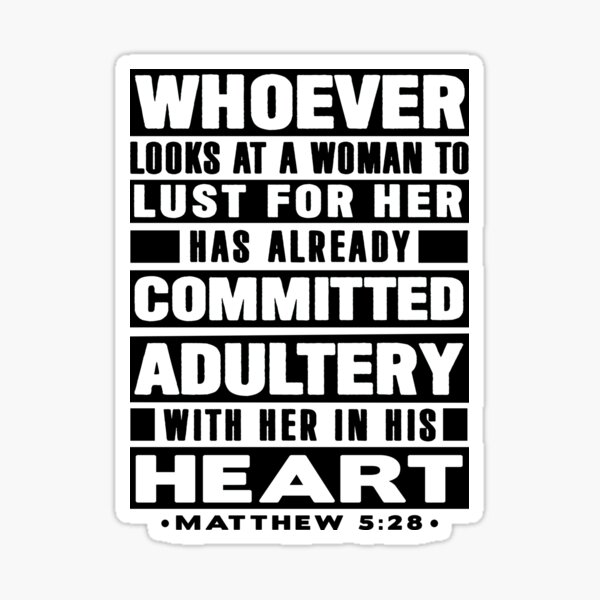 Item preview, Matthew 5:28 Whoever Looks At A Woman To Lust For Her Has Already Committed Adultery designed and sold by plushism.