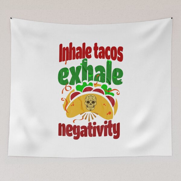 Item preview, Inhale Tacos exhale negativity designed and sold by TakiArutr79.