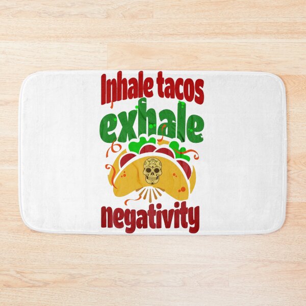 Item preview, Inhale Tacos exhale negativity designed and sold by TakiArutr79.