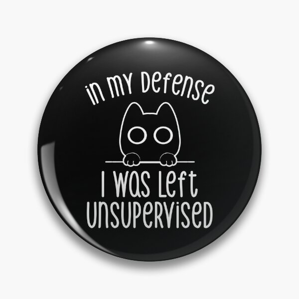 Item preview, In my Defense I Was Left Unsupervised by Tobe Fonseca designed and sold by Tobe Fonseca®.