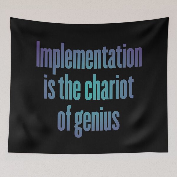 Item preview, Implementation is the chariot of genius. v.1 designed and sold by x1brett.