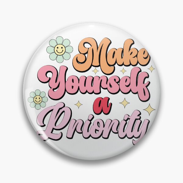 Item preview, Make yourself a priority - self-love awareness designed and sold by Acim0.