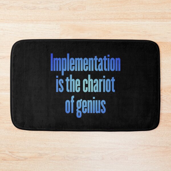 Item preview, Implementation is the chariot of genius. v.2 designed and sold by x1brett.