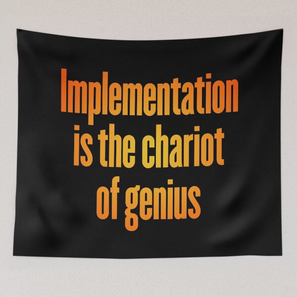 Item preview, Implementation is the chariot of genius. v.4 designed and sold by x1brett.