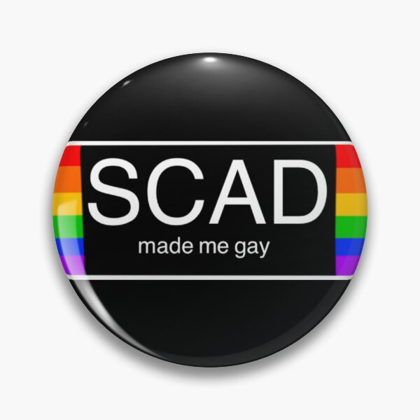 Item preview, Scad made me gay designed and sold by Leemoons.
