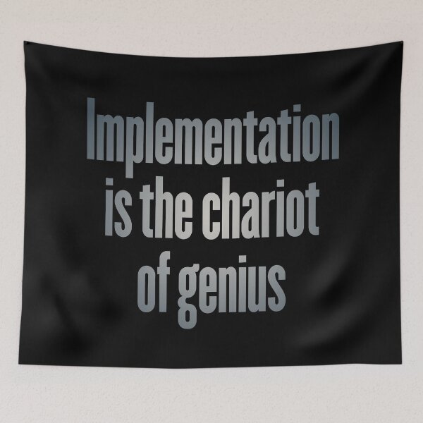 Item preview, Implementation is the chariot of genius. v.6 designed and sold by x1brett.