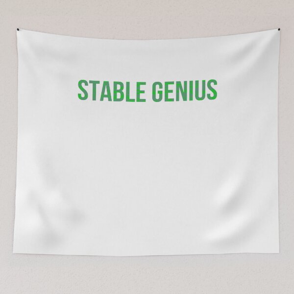 Item preview, Stable Genius designed and sold by MoeDeesDotCom.
