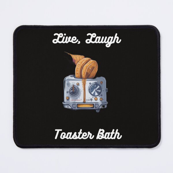Item preview, Live Laugh Toaster Bath Funny designed and sold by MiSuPa.