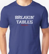 Breakin' Tables Unisex T-Shirt