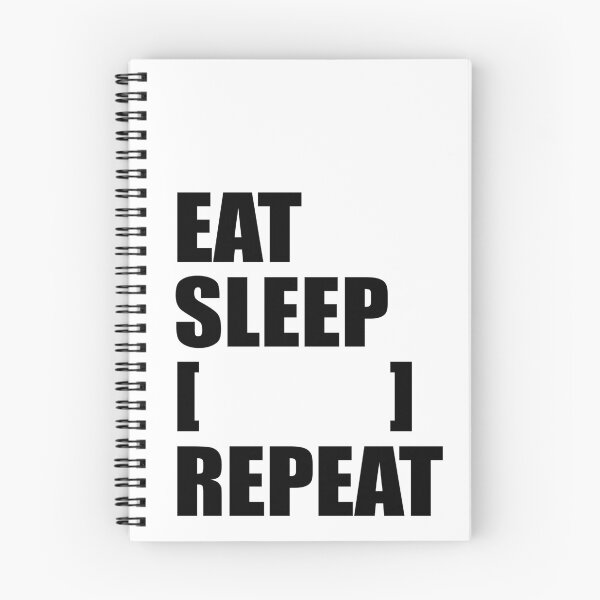 Item preview, Eat Sleep BLANK Repeat designed and sold by miljan.