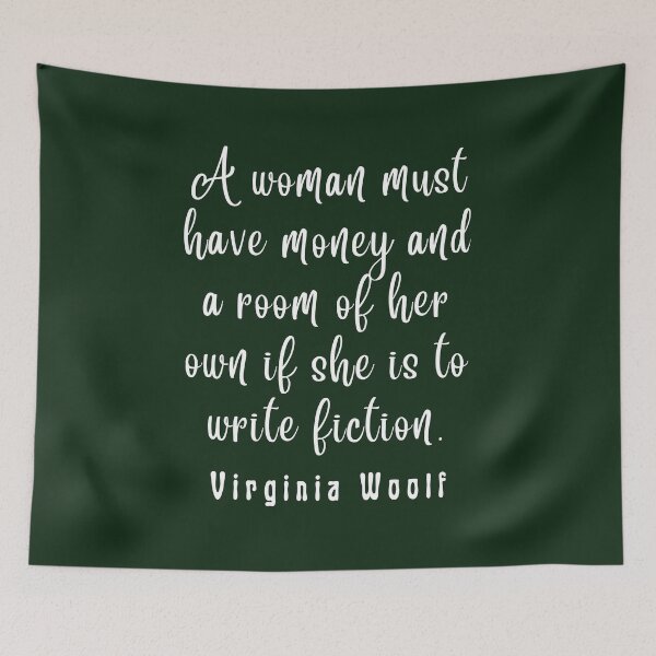 Item preview, Virginia Woolf quote: A woman must have money and a room of her own... designed and sold by artbleed.