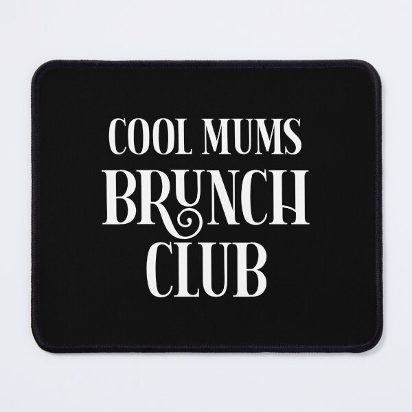 Item preview, Cool Mums Brunch Club designed and sold by PaulSDesign.