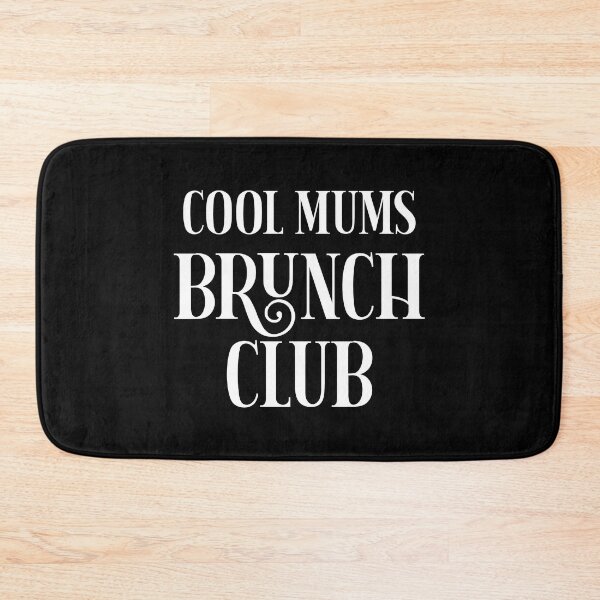 Item preview, Cool Mums Brunch Club designed and sold by PaulSDesign.