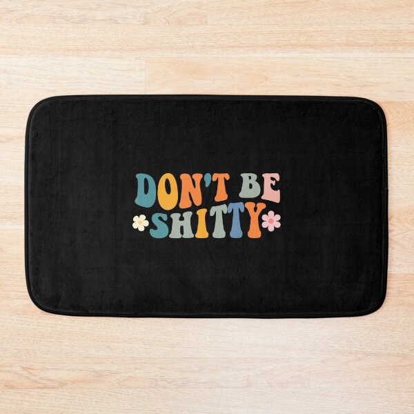 Item preview, Funny Don't be shitty sarcastic sticker Groovy flowers humor designed and sold by Artsy Apparels.