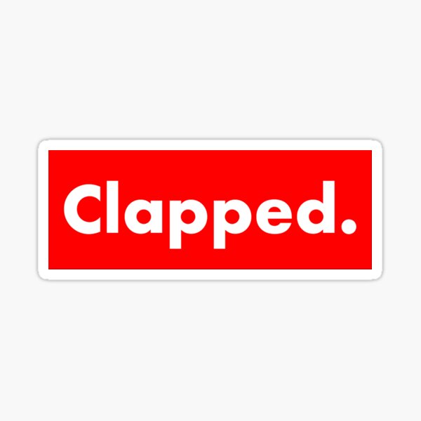 Clapped Gifts & Merchandise for Sale | Redbubble