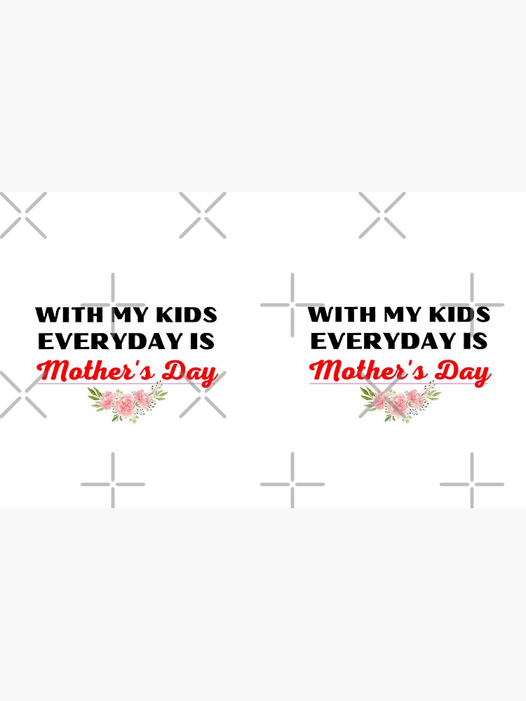 Thumbnail 6 of 6, Coffee Mug, WITH MY KIDS, EVERYDAY IS MOTHER'S DAY_01 designed and sold by philevera.