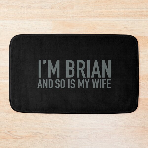 Item preview, I’M BRIAN AND SO IS MY WIFE designed and sold by Bunchable.