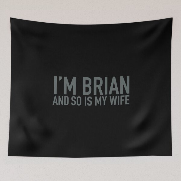 Item preview, I’M BRIAN AND SO IS MY WIFE designed and sold by Bunchable.