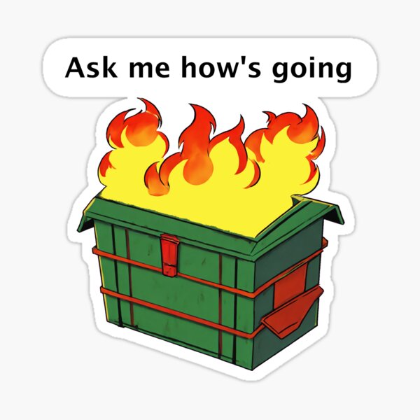 (3Pcs) Ask Me About My Shift Dumpster Fire Sticker Funny Dumpster Fire Meme  Sticker Funny Trash Bin Dumpster Fire Stickers Gift Decoration for Hard
