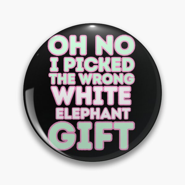 Item preview, Oh No i picked the wrong white elephant gift, colorful eye-catching design designed and sold by Drzamag.