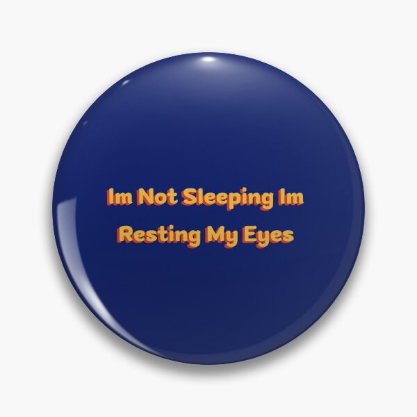 Item preview, Im Not Sleeping Im Resting My Eyes designed and sold by erion-store.
