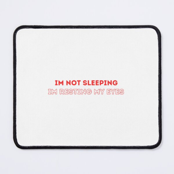 Item preview, Im Not Sleeping Im Resting My Eyes designed and sold by erion-store.