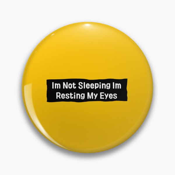 Item preview, Im Not Sleeping Im Resting My Eyes designed and sold by erion-store.