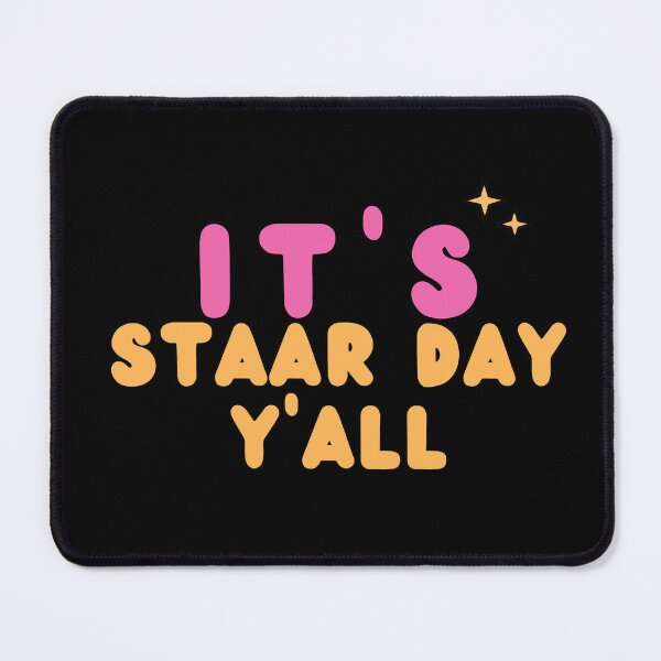 Item preview, Its Staar Day Yall designed and sold by manandi1.