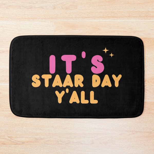 Item preview, Its Staar Day Yall designed and sold by manandi1.
