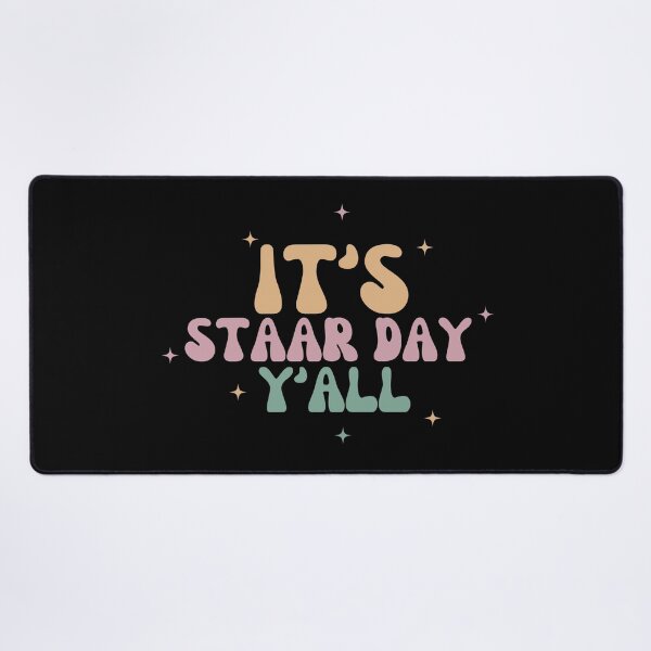 Item preview, Its Staar Day Yall designed and sold by manandi1.