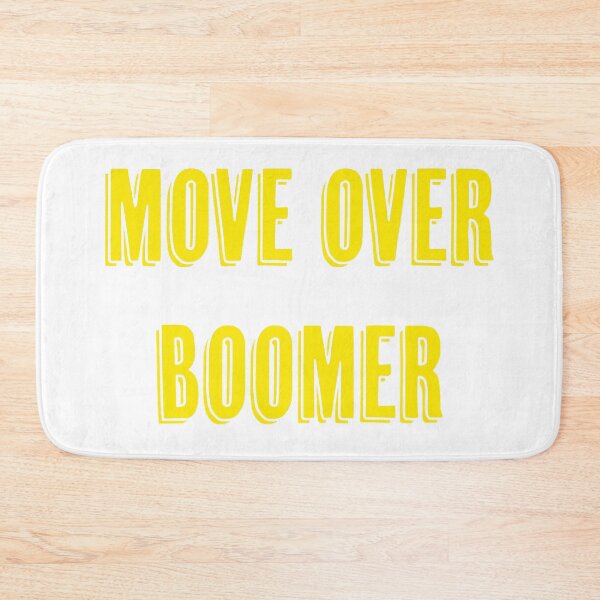 Item preview, Move Over Boomer designed and sold by Signs for Dark Times.