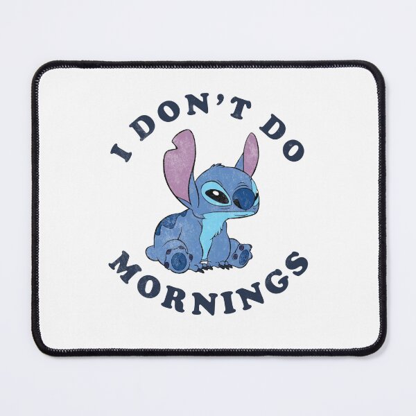 Item preview, Lilo & Stitch I Don't Do Mornings designed and sold by AmyRivz.