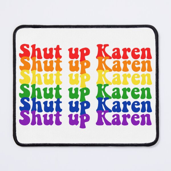 Item preview, shut up Karen designed and sold by silviasxan.