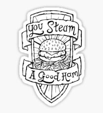 You Steam a Good Ham - Illustrated Simpsons Quote Sticker
