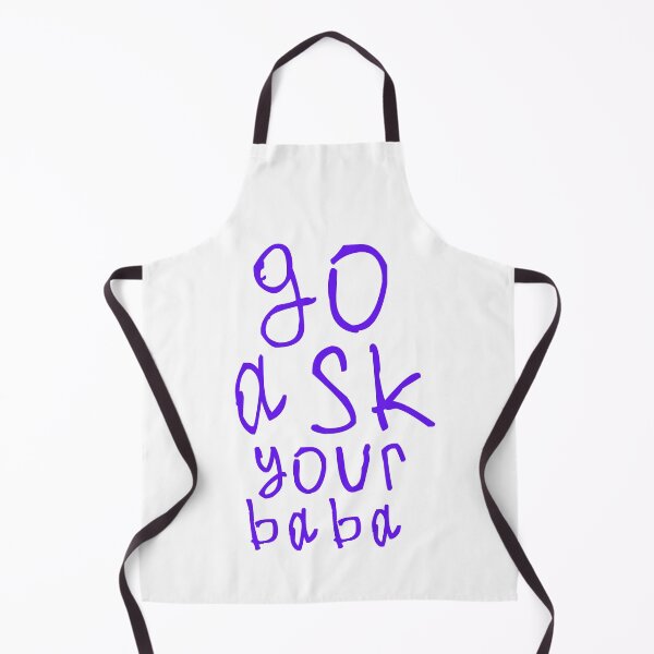 Item preview, Go ask your baba designed and sold by kinpirks.