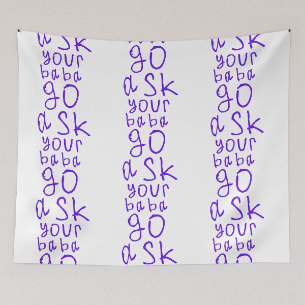 Item preview, Go ask your baba designed and sold by kinpirks.