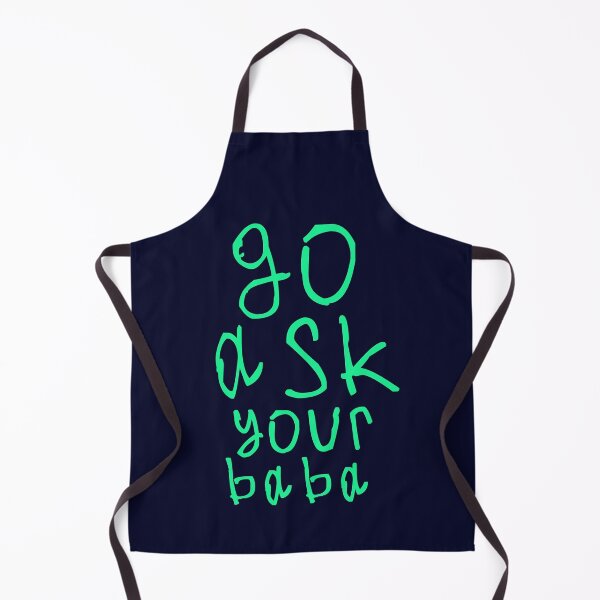 Item preview, Go ask your baba designed and sold by kinpirks.