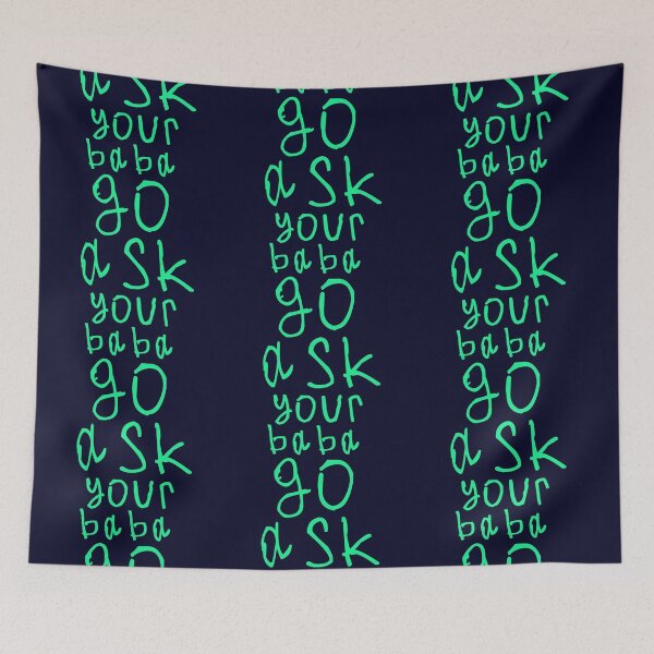 Item preview, Go ask your baba designed and sold by kinpirks.