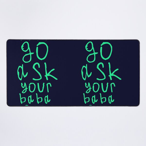 Item preview, Go ask your baba designed and sold by kinpirks.