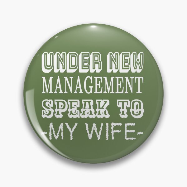 Item preview, Under New Management Speak To My Wife tshirt, designed and sold by KesDesigns ⭐⭐⭐⭐⭐.