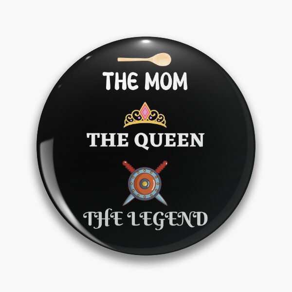 Item preview, Epic Mother's Day / Mom T-shirt, Clothing, Apparel, Art Design. Reads: "The Mom, The Queen, The Legend" designed and sold by The Bored Buffoon.