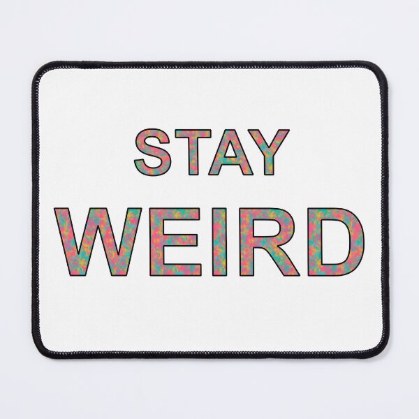 Item preview, Stay Weird Colorful Text Based Design designed and sold by CGSGraphics.