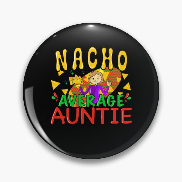 Item preview, Nacho Auntie 1 designed and sold by bennikaufmann.